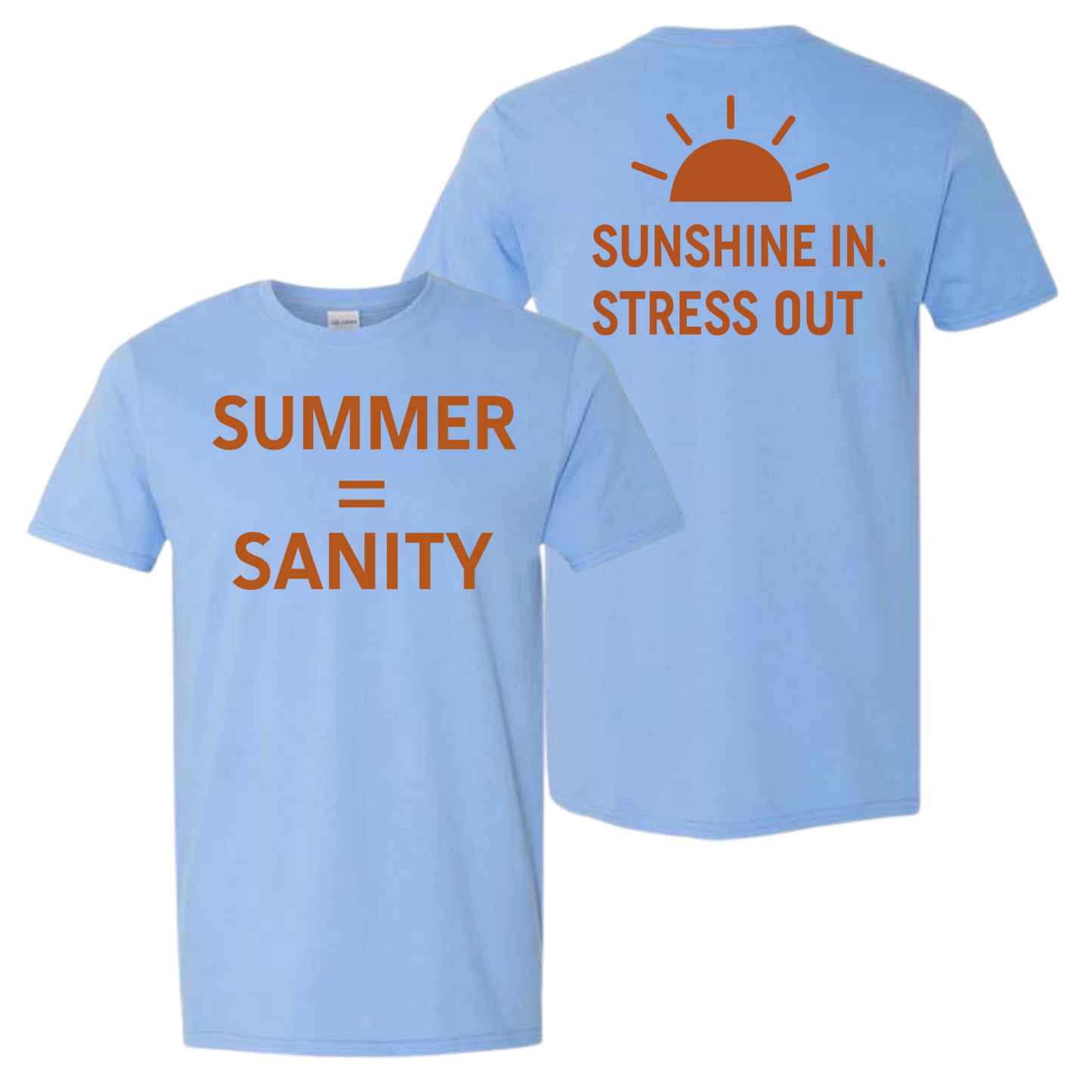 Summer=Sanity T-Shirt