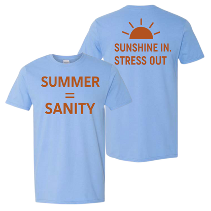Summer=Sanity T-Shirt
